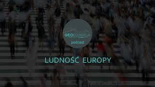 Ludność Europy podcast geograficzny  klasa 6 SP [upl. by Henghold]