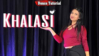 Dance Tutorial  KHALASI  Viral Dance Steps  Chahat Vaish learndance [upl. by Ripp]