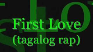 First Love tagalog version  GFire with Lyrics rap [upl. by Lisette]