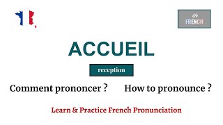 🇫🇷 How to Pronounce ACCUEIL in French Learn French PRONUNCIATION Comment Prononcer [upl. by Suinotna]