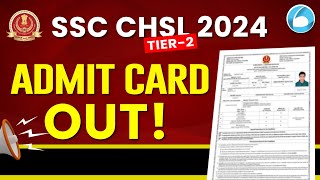 SSC CHSL Tier 2 Admit Card 2024 Out  SSC CHSL Mains 2024 [upl. by Nyraa910]