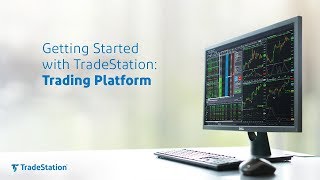 Getting Started with TradeStation  Trading Platform [upl. by Eocsor]