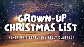 Pentatonix featuring Kelly Clarkson  GrownUp Christmas List  Lyric Video [upl. by Ellimac]