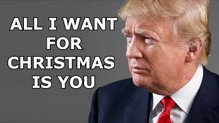 Donald Trump Sings All I want for Christmas [upl. by Prospero240]