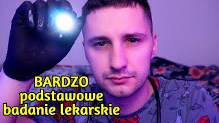 ASMR po polsku 🇵🇱  Bardzo PODSTAWOWE Badanie Lekarskie zadawanie pytań osobista uwaga [upl. by Leirbma]