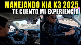 MANEJANDO KIA K3 2025 🔴 TE CUENTO TODO [upl. by Merwyn508]