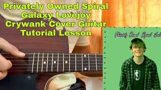 Privately Owned Spiral Galaxy  Lovejoy Crywank  Guitar Tutorial  Main Riff  Chords [upl. by Hsilgne331]