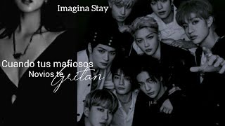 Imagina con Stray Kids «Cuando tus mafiosos novios te gritan» Cu [upl. by Drofwarc]