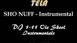 Tela  Sho Nuff Instrumental DJ 111 [upl. by Adeys231]