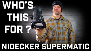 Whos This For Nidecker Supermatic Snowboard Bindings [upl. by Vidovic]