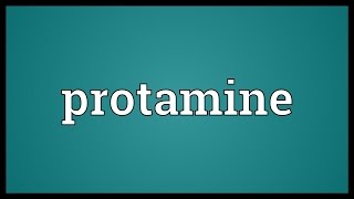 Protamine Meaning [upl. by Neret]