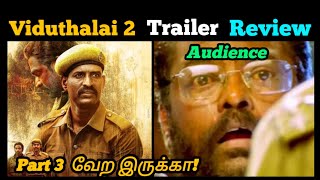 Viduthalai 2 Trailer Review  Part 3 வேற இருக்கா  Soori  Vijay Sethupathi  Sangi Mangi Review [upl. by Anialem]