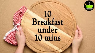 10 Breakfasts You Can Make In Under 10 Minutes10 mins breakfast recipes  Instant breakfast recipes [upl. by Leiba528]