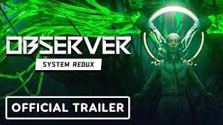 Observer System Redux  Official PlayStation 4 and Xbox One Launch Trailer [upl. by Yelbmik88]