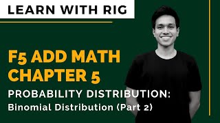 ADD MATHS Form 5 Chapter 5  Probability Distribution Binomial Part 2  KSSM [upl. by Airam]