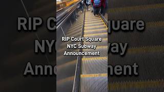 RIP New York Accent Court Square Subway Escalator Announcement nycsubway trains mta accent 🗽 [upl. by Anselmo238]