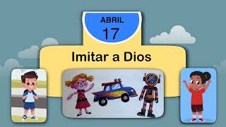 Nuestro Pan Diario Para Niños  Abril 17  Imitar a Dios [upl. by Olemrac629]