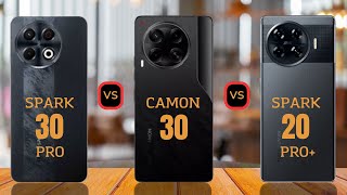 Tecno Spark 30 Pro vs Tecno Camon 30 vs Tecno Spark 20 Pro Plus [upl. by Akeit]