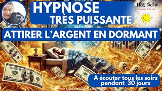 HYPNOSE ATTIRER LARGENT EN DORMANT💰  Attirer labondance financière par la pensées hypnose [upl. by Karrah]