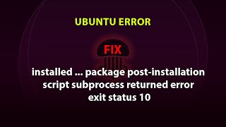 UBUNTU FIX installed  package postinstallation script subprocess returned error exit status 10 [upl. by Ide]