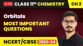 Orbitals  Most Important Questions  Class 11 Chemistry Chapter 2 LIVE [upl. by Eitsud]