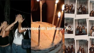 seventeenth birthday party 🎀  vlog [upl. by Evan293]