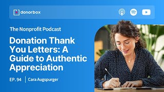 Donation Thank You Letters A Guide to Authentic Appreciation  Podcast Ep 94 [upl. by Annayar]