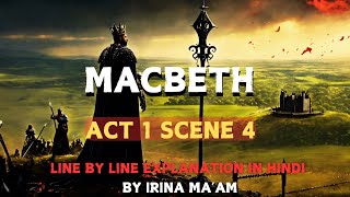 MACBETH  Act 1 Scene 4  Line by Line Explanation in Hindi  ISC [upl. by Hussey]