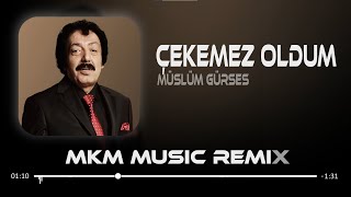 Müslüm Gürses  Çekemez Oldum  MKM Remix  Ben aşkın kahrını çekemez oldum [upl. by Lasorella]