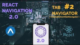 2 React Navigation 20  Tab Navigator  React Native [upl. by Eidda]