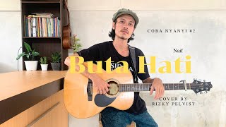 NaifButa Hati cover [upl. by Cloe424]