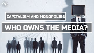 Capitalism And Monopolies How Five Companies Control All US Media [upl. by Anelram]