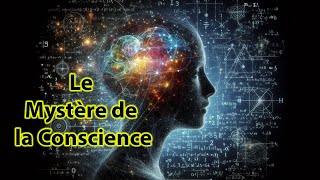 Le Problème Difficile de la Conscience  Un Mystère Inexpliqué [upl. by Horter]