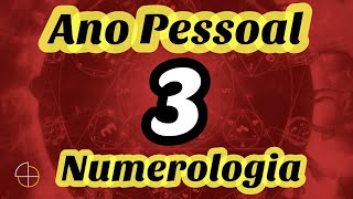 O ANO PESSOAL 3 NA NUMEROLOGIA [upl. by Assetan115]