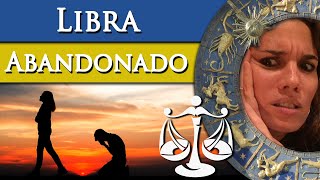 LIBRA ABANDONADO – SIGNO DE LIBRA NO AMOR – COMO REAGE QUANDO É ABANDONADO [upl. by Adelpho]