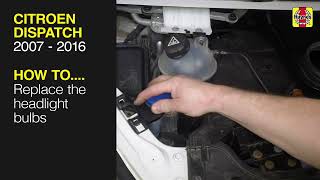 How to Replace the headlight bulbs on the Citroen Dispatch 2007 to 2016 [upl. by Methuselah]