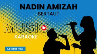 Nadin Amizah  Bertaut Karaoke Version [upl. by Ozne]