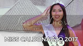 MISS CALDONAZZO 2017  SoleoShow  Selezioni Miss Italia Trentino Alto Adige [upl. by Senhauser]