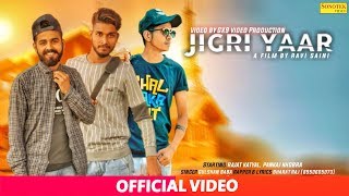 JIGRI YAAR OFFICIAL VIDEO  Latest Haryanvi Songs Haryanavi 2019 New Haryanvi Song 2019 SONOTEK [upl. by Ozan67]