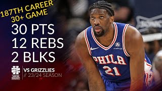 Joel Embiid 30 pts 12 rebs 2 blks vs Grizzlies 2324 season [upl. by Ttennej]