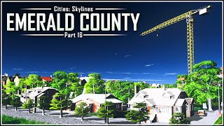 Cities Skylines  Emerald County  Part 16 [upl. by Blunt]