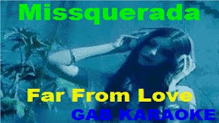 Missquerada  Far From Love  Karaoke Lyrics Instrumental [upl. by Julius92]