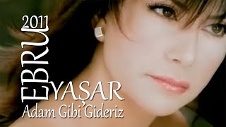 Ebru YaşarAdam Gibi Gideriz quot2011quot İlyas Keçeci DİSKOGRAFİ [upl. by Song366]