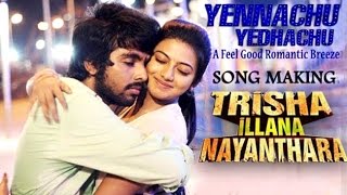 Trisha Illana Nayanthara  Yennachu Yedhachu Making Video  LehrenTurns29 [upl. by Thordis]