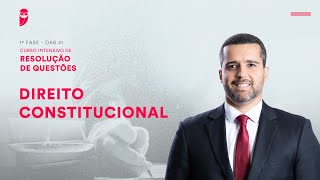 1ª Fase  OAB 41  Intensivo de Resolução de Questões  Direito Constitucional [upl. by Ynohtnael945]