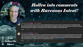 Rollen into Comments with Ravenous Intent 21724 [upl. by Llyrpa]