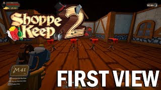 First View  Shoppe Keep 2 [upl. by Blessington]