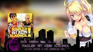 Rick Arena feat DJ Düse  Radler Ist Kein Alkohol Cloud Seven amp eXo Beerleg Mix [upl. by Ydnerb]