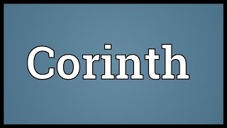 Corinth Meaning [upl. by Cello843]