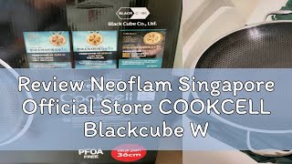 Review Neoflam Singapore Official Store COOKCELL Blackcube Wok with Glass Lid  32cm  34cm  36cm [upl. by Hartley]